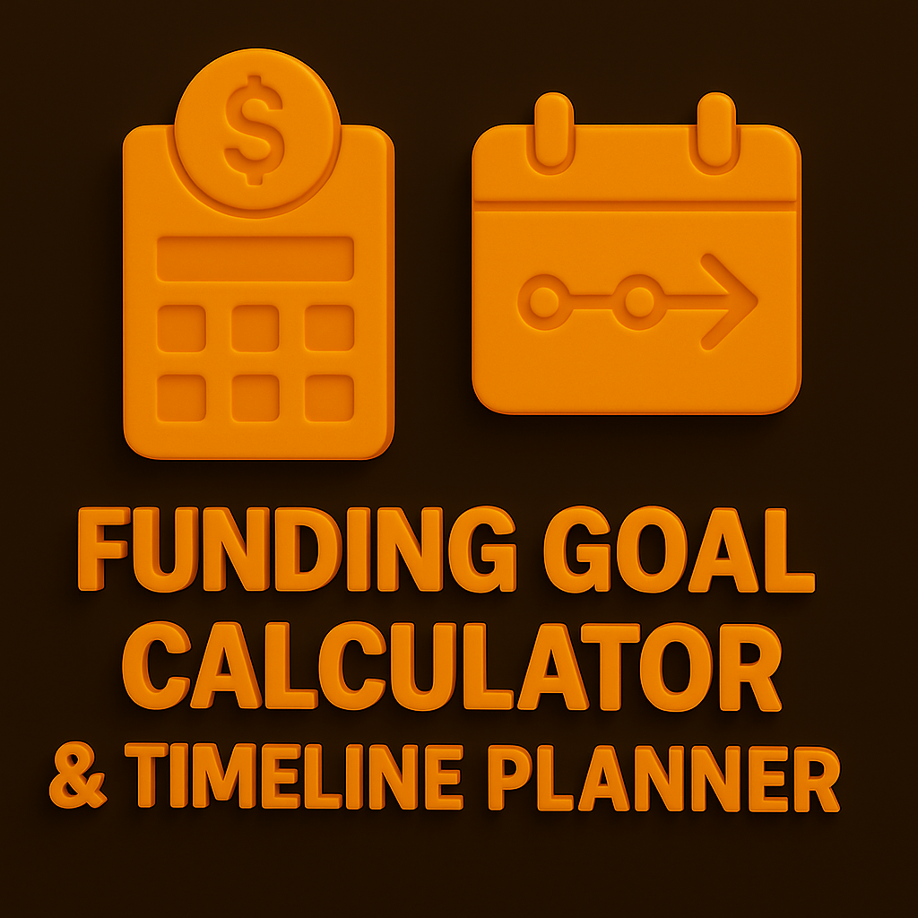 Funding Goal Calculator & Timeline Planner